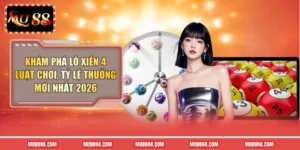 Khám Phá Lô Xiên 4: Luật Chơi, Tỷ Lệ Thưởng Mới Nhất 2026&nbsp;